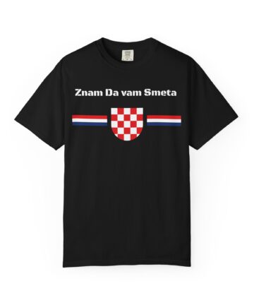 Znam Da vam Smeta Croatian Coat of Arms T-Shirt | Croatian Flag Crest Tee