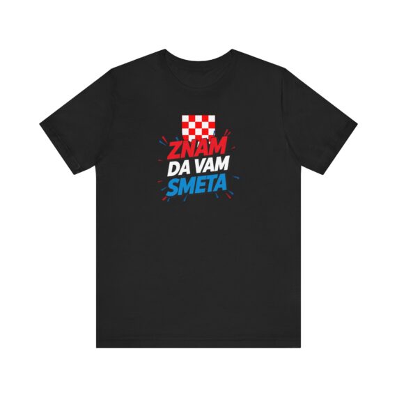 Croatian Phrase "Znam da vam smeta" T-Shirt